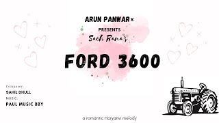 FORD 3600 (Full Song)  Arun Panwar  Sach Rana  Lat