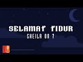 Sheila On 7 - Selamat Tidur (Video Lirik)