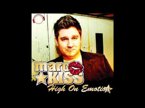 Marc Kiss - High On Emotion (Justin Corza meets Greg Blast Remix) [Full version in HD]