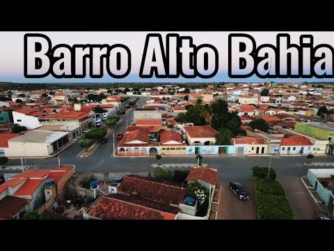 Conheça a Cidade de Barro Alto no Sertão Baiano 