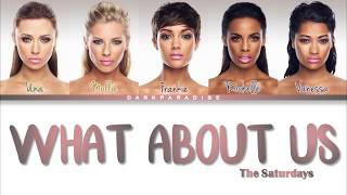 The Saturdays - What About Us (Color Coded Lyrics)