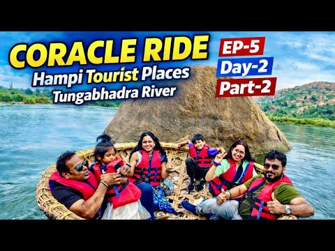EP 05 - Hampi Tourist Places | Coracle Ride | Day 2 - Part 2 | Our Epic Karnataka Trip
