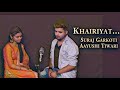 Full Song KHAIRIYAT CHHICHHORE Covered By Suraj Garkoti Aayushi Tiwari Sushant Shraddha