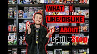What I like & dislike about Gamestop