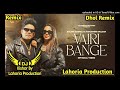 Vairi Bange Dhol Remix Balkar Ankhila Ft Kishor By Lahoria Production New Punjabi Song 2023 Remix