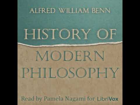 History of Modern Philosophy by Alfred William BENN read by Pamela Nagami | Full Audio Book