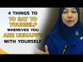 4 THINGS TO SAY TO YOURSELF WHENEVER YOU ARE UNHAPPY WITH YOURSELF PROF MUHAYA 2019