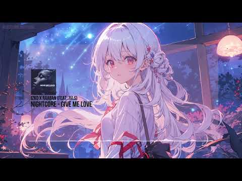 @nicestudiosnightcore & NightcoreEngel| IZKO x Raaban ft. JVLS - Give Me Love