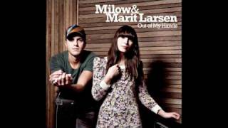 Milow &amp; Marit Larsen - Out of My Hands (Audio only)