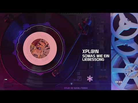 Xplain - Sowas wie ein Liebessong