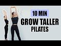 HOW TO GROW TALLER | 10 Min Daily Pilates Stretching Routine | Fix Your Posture At Home | Mish Choi