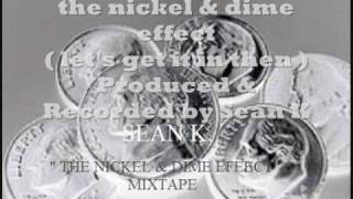 THE NICKEL AND DIME EFFECT ( LET'S GET IT IN THEN ).wmv