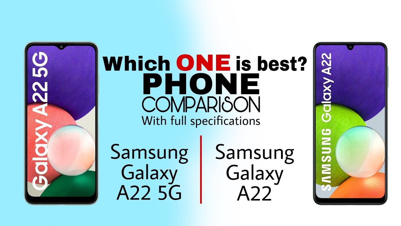 Samsung Galaxy A22 5G vs Samsung Galaxy A22 Full Comparison | Full Specification | Which one is best