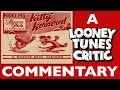 Kitty Kornered Looney Tunes Critic Commentary