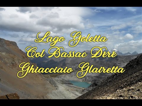 Lago Goletta mt.2706 -  Col Bassac Déré mt.3082 -  (Ghiacciaio Glairetta)