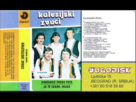 Izvorna grupa Kalesijski Zvuci - Komsinice preko puta - (Audio 1983)