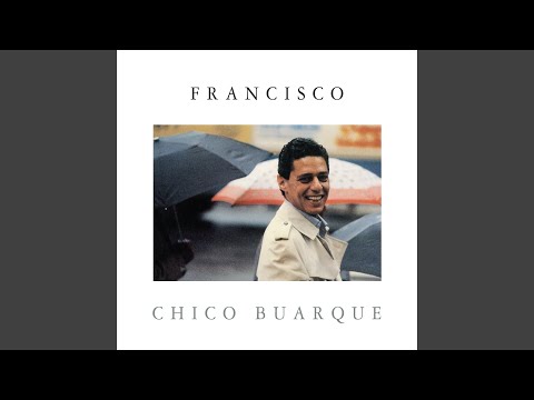Todo o sentimento – Chico Buarque