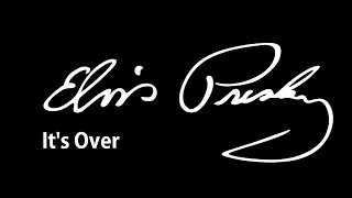 Elvis Presley (It&#39;s Over - Live) - Tradução