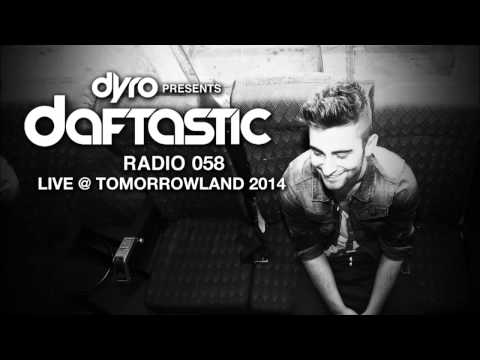 Dyro presents Daftastic Radio 058 (LIVE @ Tomorrowland 2014)