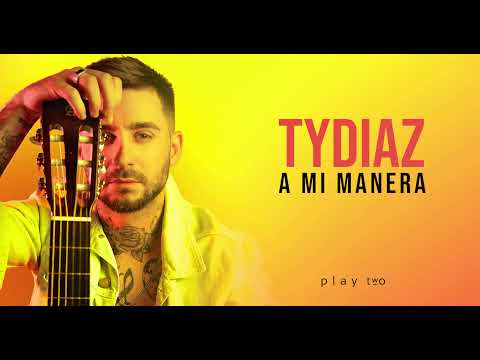 Tydiaz - A Mi Manera (Audio)