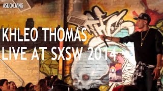 Khleo Thomas - Live At SXSW 2014