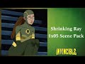 Shrinking Ray 1x05 Scene Pack