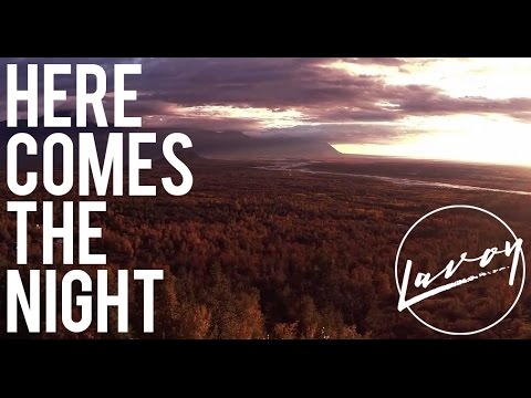 Lavoy - Here Comes The Night (Official Music Video)