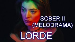 Lorde - Sober II (Melodrama) (Music Video)