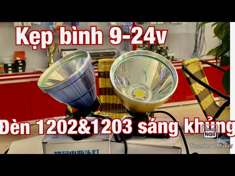 so sánh độ sáng đèn kẹp bình 1202 với 1203 kẹp bình từ 9 đến 24V