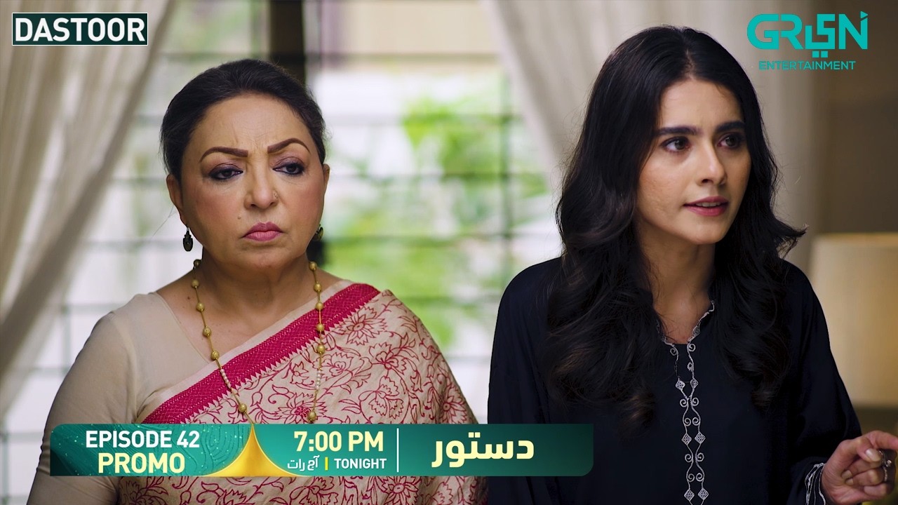 Dastoor Episode 42 Promo | Tonight At 7:00 PM | Only on Green TV Entertainment