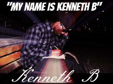 @905KennethB | Kenneth B - My Name Is Kenneth B