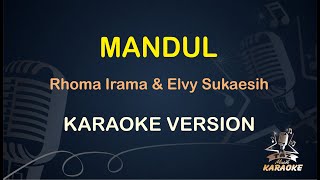 Download lagu MANDUL Karaoke Rhoma Irama Duet... mp3