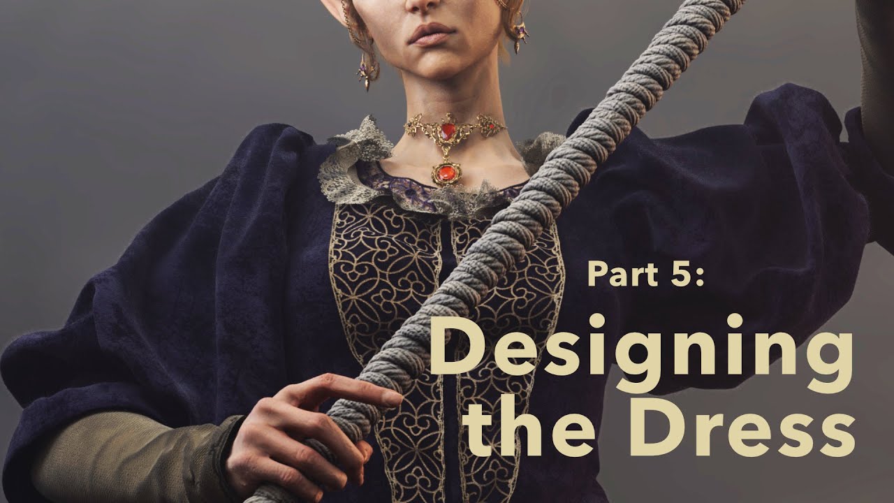 Designing the Dress - Historical Meets Fantasy Character Creation (part 5)