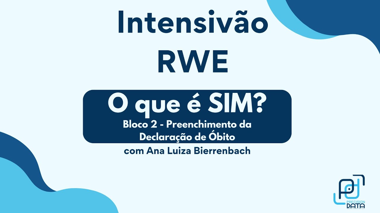 Preenchimento de Declaração de Óbito - Bloco 2 - Intensivão RWE