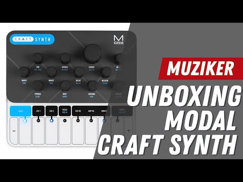 MUZIKER | Unboxing: Modal Electronics CRAFT synth 2.0