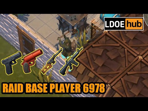 Raid base Player 6978 || Last day on earth