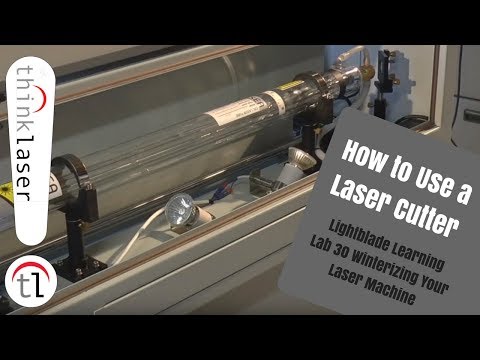 How To Use A Laser Cutter - Lightblade Learning Lab 30 Winterizing Your Laser Machine