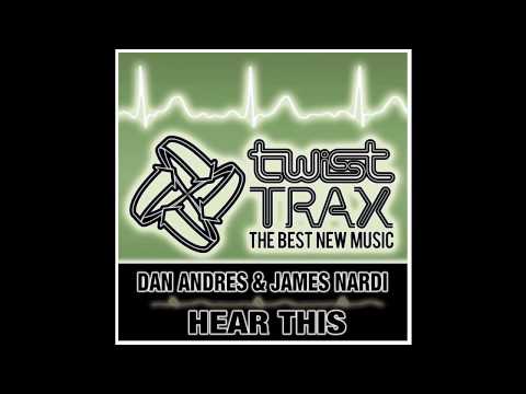Dan Andres & James Nardi - Hear This (Twist Trax)