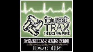 Dan Andres & James Nardi - Hear This (Twist Trax)