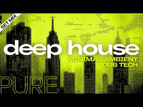 Deep House Set Mix - Deep Minimal Groove, Ambient DUB, Groove