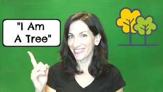 Recite the poem &quot;I Am A Tree&quot; with Nancy (FULL POEM w/ACTIONS)