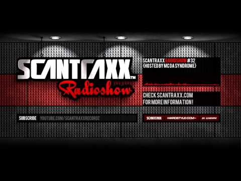 Show #32 Scantraxx Radioshow