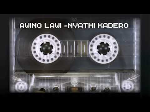 AWINO LAWI  - NYATHI KADERO