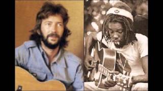 Whatcha Gonna Do, Eric Clapton & Peter Tosh