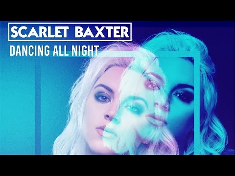 Scarlet Baxter - Dancing All Night