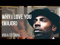 How To Play Why I Love You By MAJOR On Viola Tutorial