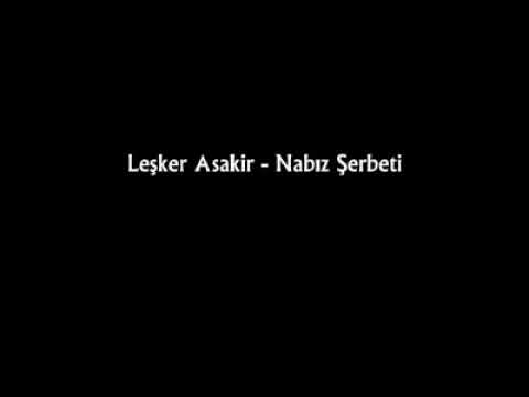 Leşker Asakir - Nabız Şerbeti