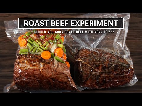 Do Veggies make ROAST BEEF Better or Worse?..SURPRISING