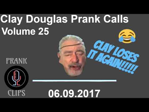 Clay Douglas Prank Calls || Volume 25
