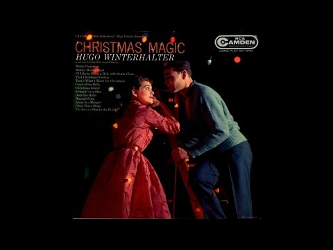 Hugo Winterhalter,  His Orchestra And Chorus - Christmas Magic [1958] (Full Album)